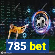 785 bet